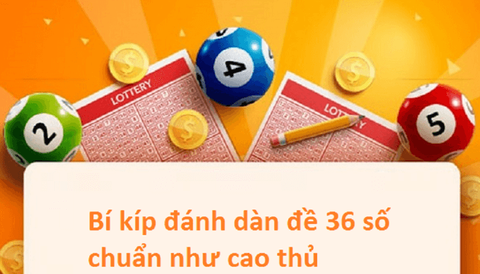 Dàn đề 36 số khung 3 ngày